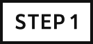 STEP 1